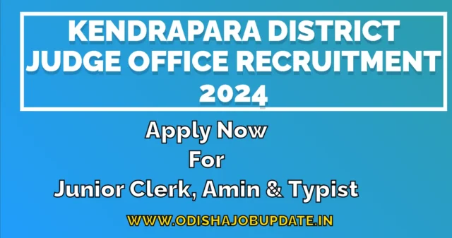 Kendrapara District Judge Office Recruitment 2024 – Apply Offline for 08 Posts Kendrapara District Judge Office Recruitment 2024