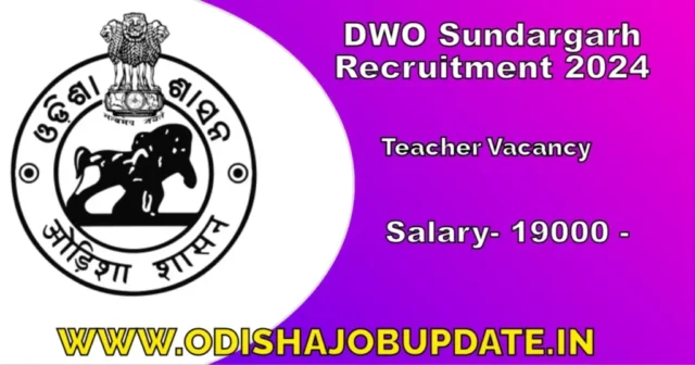 DWO Sundargarh Recruitment 2024: Apply Offline For TGT Post ! Teacher Job in Sundargarh DWO Sundargarh Recruitment 2024 Apply Offline For TGT Post ! Teacher Job in Sundargarh