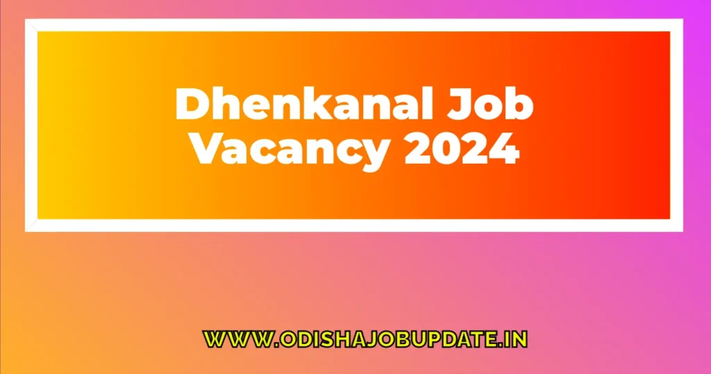 Dhenkanal Autonomous College Job Vacancy