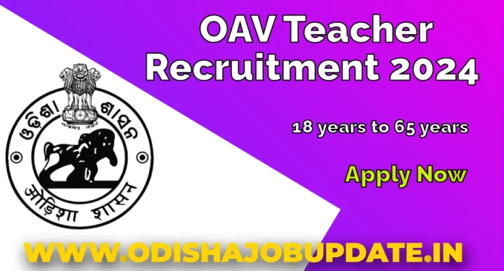 OAV Teacher Recruitment 2024 : Apply Offline ! Odisha Gov Job OAV Teacher Recruitment 2024