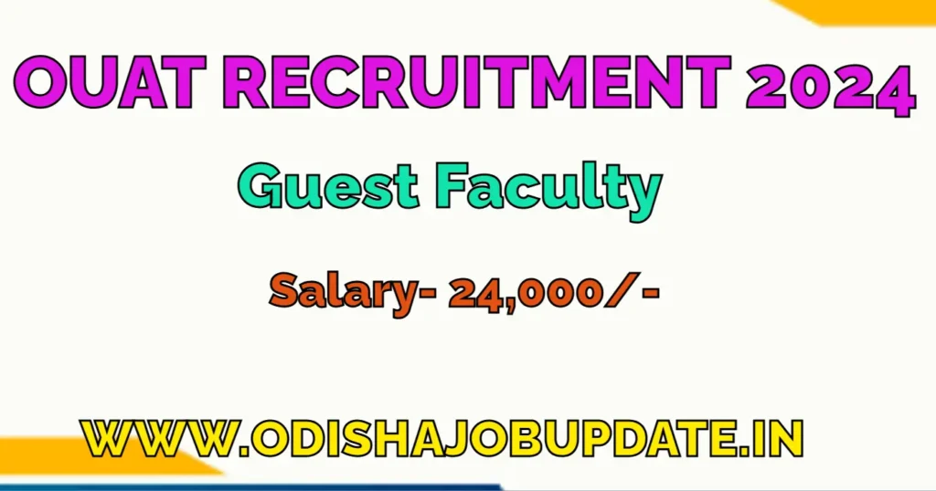 OUAT Guest Faculty Recruitment 2024: Apply Now OUAT Guest Faculty Recruitment 2024