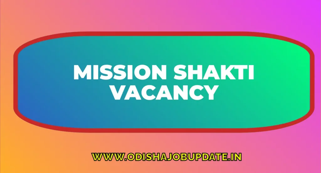 Odisha Mission Shakti Recruitment 2024 Notification