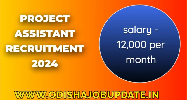 Project Assistant Under MRI Recruitment 2024 Odisha: Apply Now For Assistant Govt Jobs In Odisha Project Assistant Under MRI Recruitment 2024 Odisha
