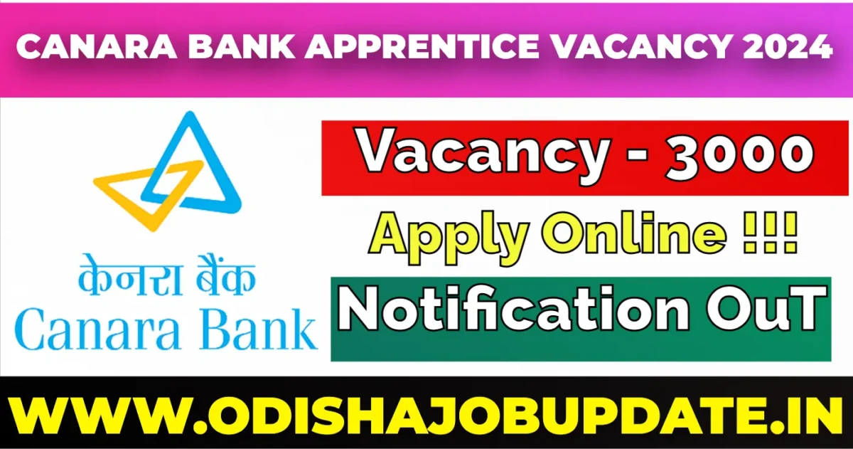 Apprentice Vacancy In Canara Bank 2024: Apply Now For Bank Job In Odisha Apprentice Vacancy In Canara Bank 2024