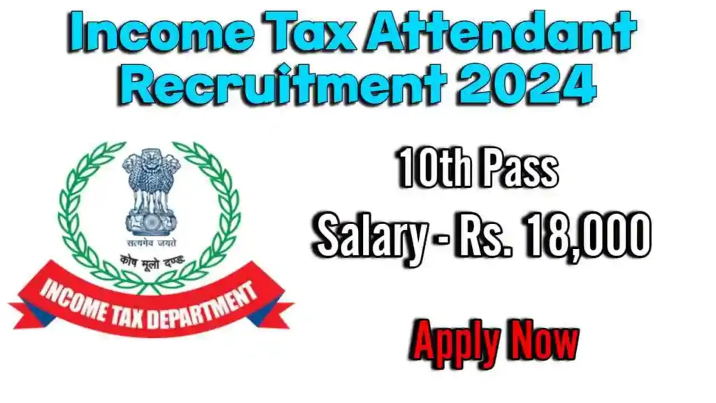 Income Tax Attendant Recruitment 2024: Apply Now Free Job Alert Income Tax Attendant Recruitment 2024