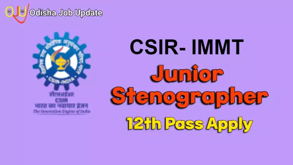 Junior Stenographer Vacancy In CSIR Bhubaneswar: Apply Now 12th Pass Job Junior Stenographer Vacancy In CSIR Bhubaneswar