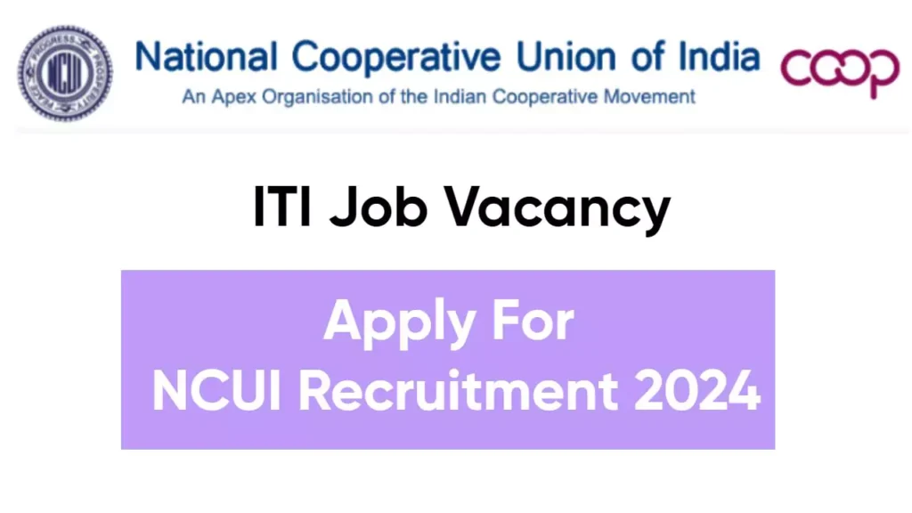 NCUI Recruitment 2024