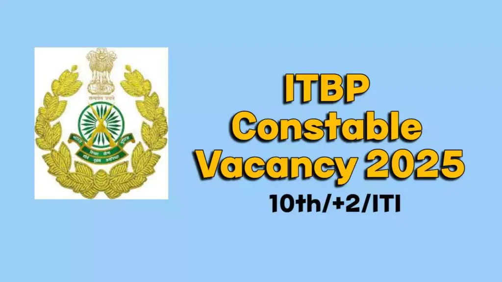 ITBP Constable Vacancy 2025